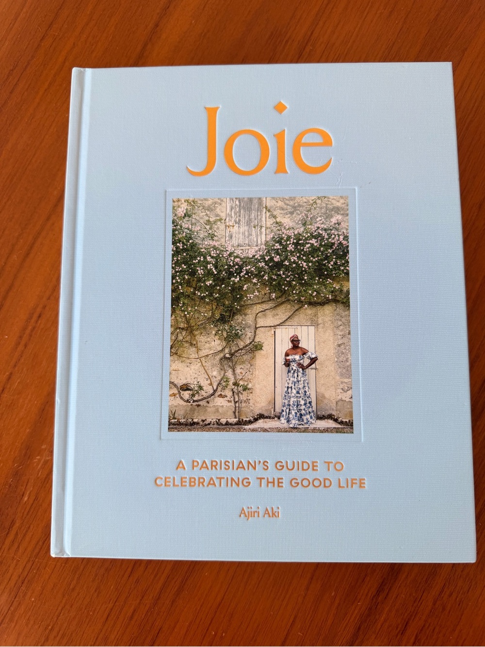 Joie Ajiri Aki Hardcover 2023 Parisian Guide French Lifestyle Coffee Table Book